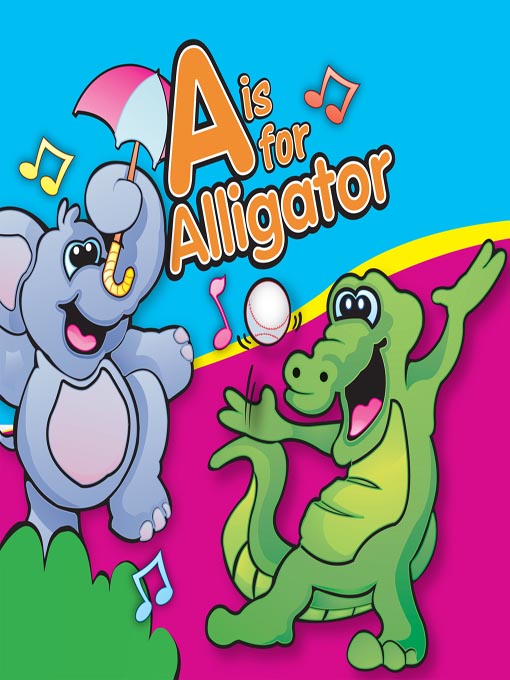 Title details for A is for Alligator by Twin Sisters Productions - Available